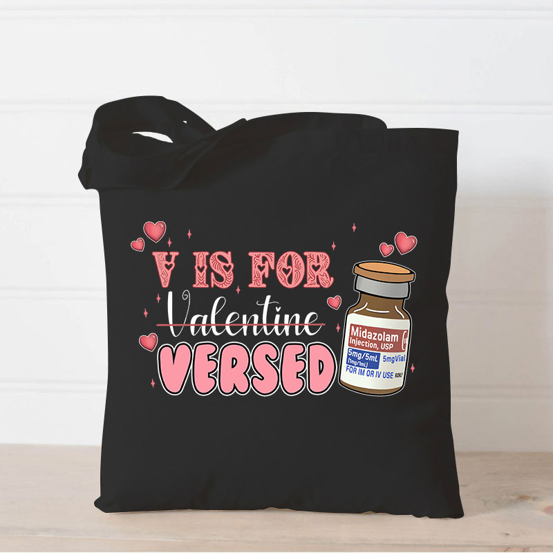 V Is For Versed Nurse Tote Bag