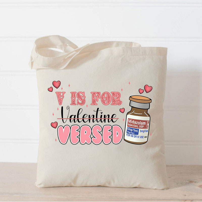 V Is For Versed Nurse Tote Bag