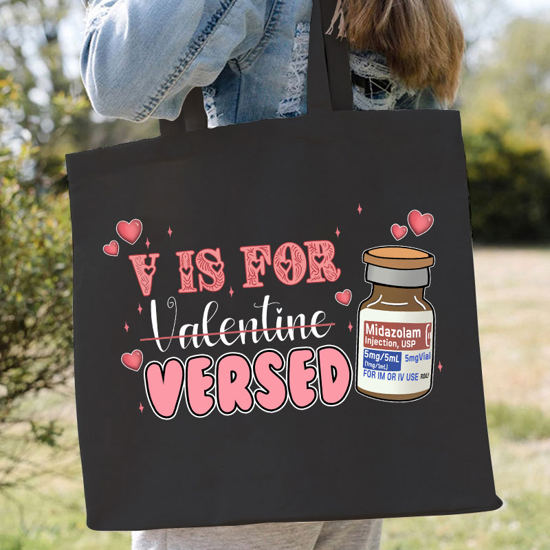 V Is For Versed Nurse Tote Bag