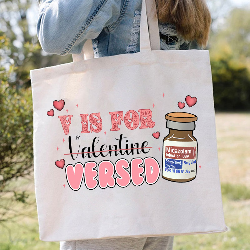 V Is For Versed Nurse Tote Bag
