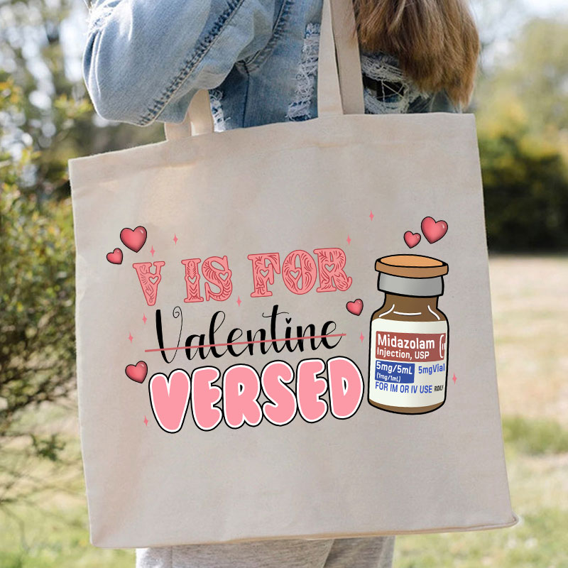 V Is For Versed Nurse Tote Bag