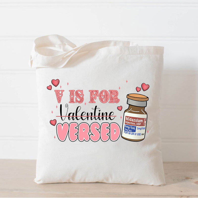 V Is For Versed Nurse Tote Bag