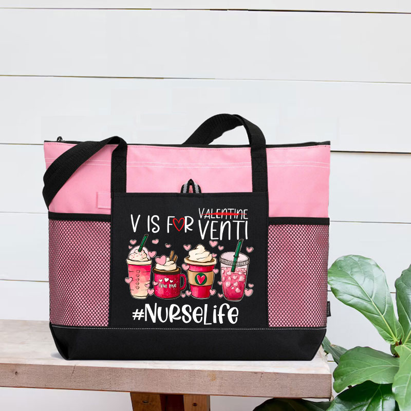 V Is For Venti Not Valentine Nurselife Nurse Zip Tote Bag