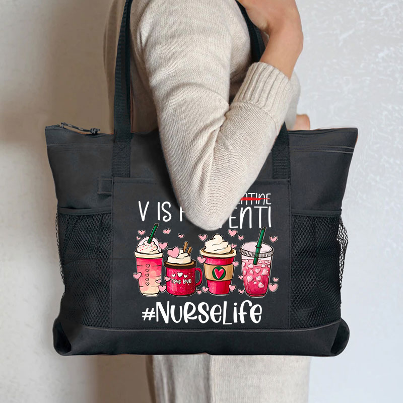 V Is For Venti Not Valentine Nurselife Nurse Zip Tote Bag