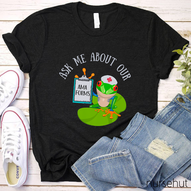 Frog Nurse Ask Me About Nurse T-Shirt