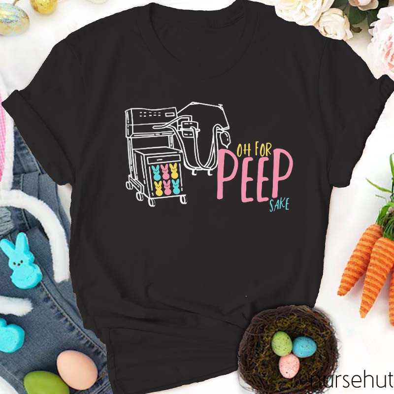 Oh For Peep Sake Nurse T-Shirt