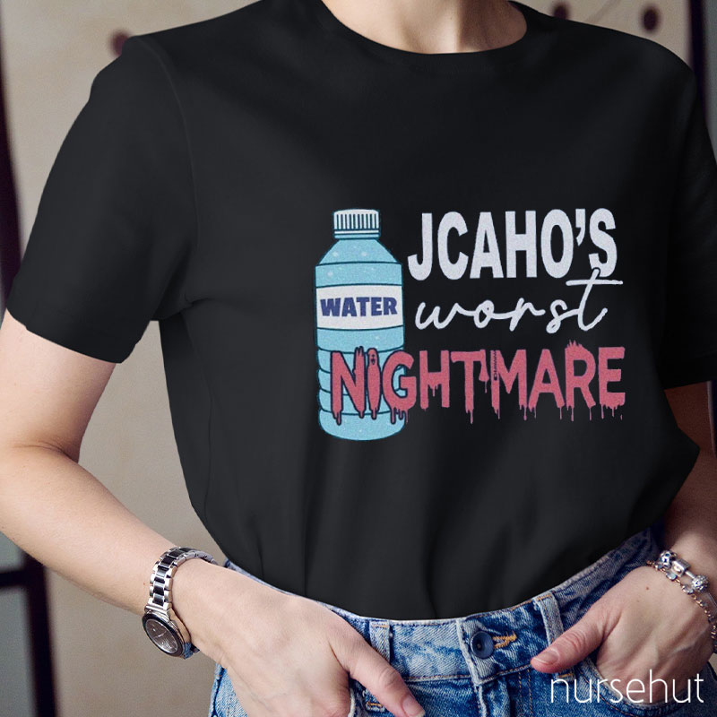 Jcaho's Worst Nightmare Nurse T-Shirt