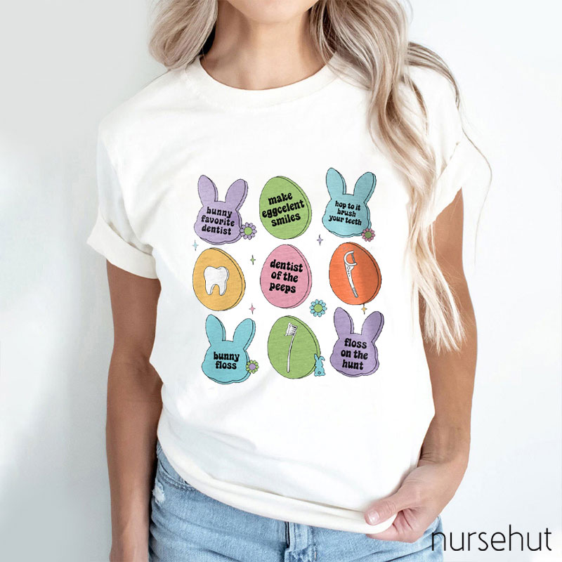 Dentist Of The Peeps Nurse T-Shirt