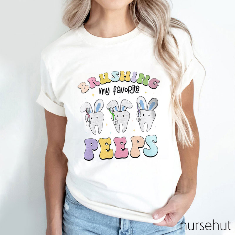 Brushing My Favorite Peeps Nurse T-Shirt