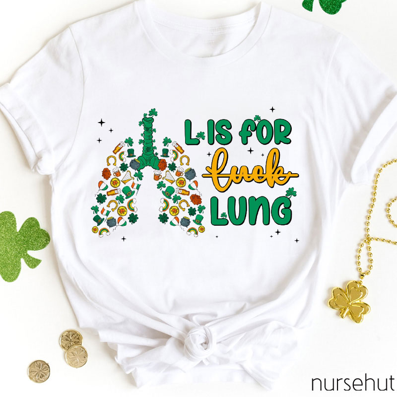 L Is For Lung Nurse T-Shirt