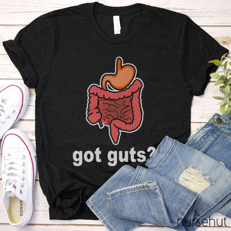 Got Guts Nurse T-Shirt