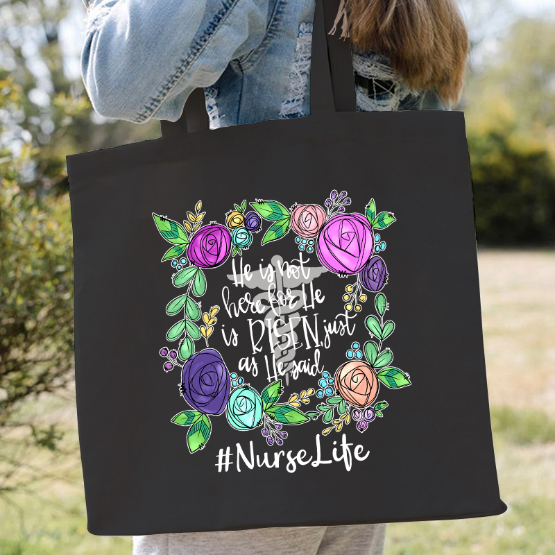 He Is Not Here For He Is Risen Just As He Said Nurse Tote Bag