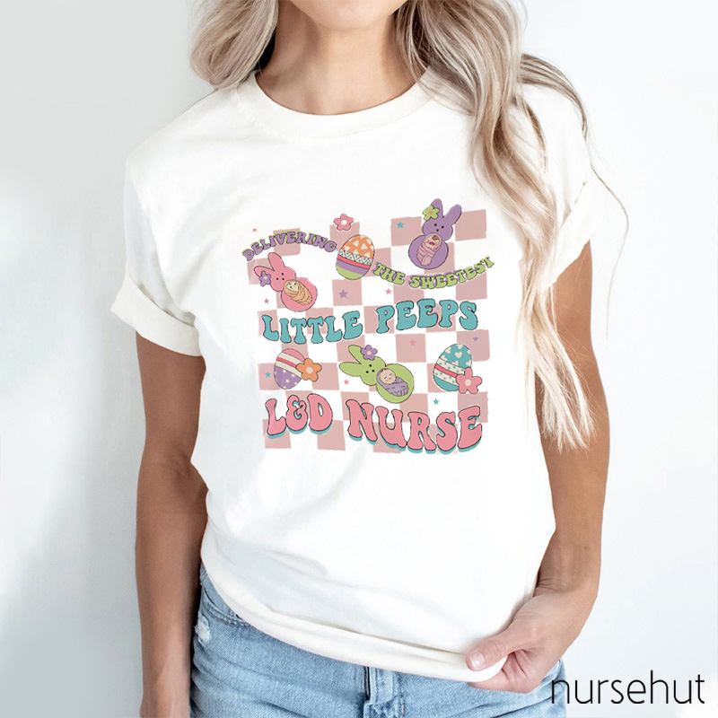 Delivering The Sweetest Little Peeps Nurse T-Shirt
