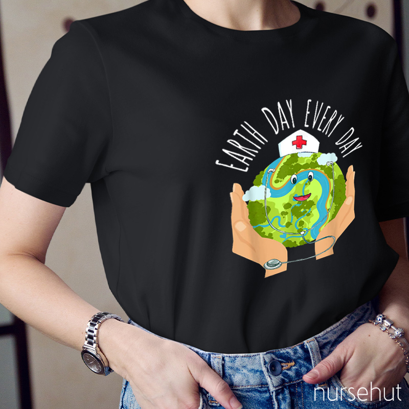 Earth Day Every Day Nurse T-Shirt