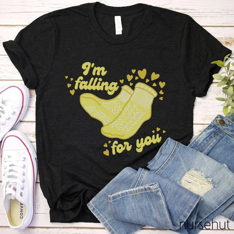 I'm Falling For You Nurse T-Shirt