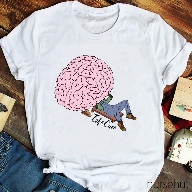 Take Care Of Your Mind Nurse T-Shirt