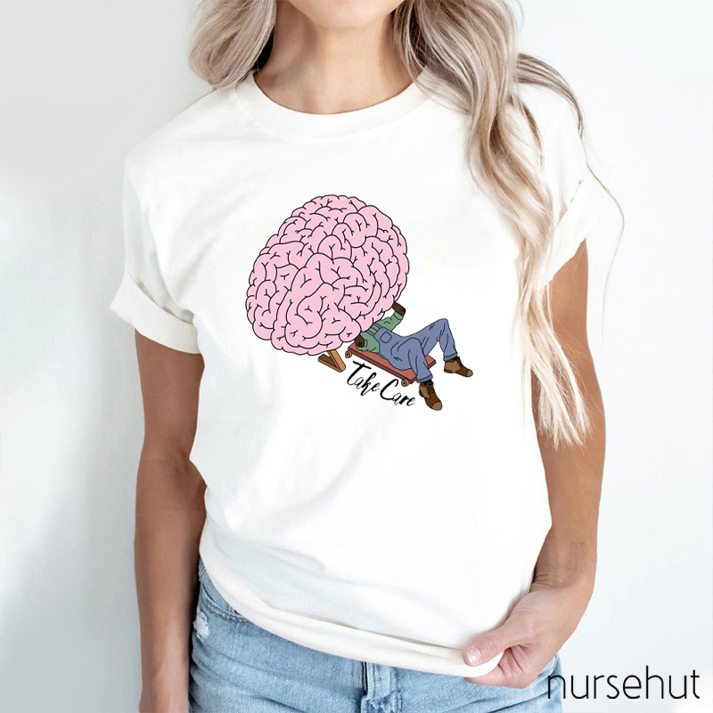 Take Care Of Your Mind Nurse T-Shirt