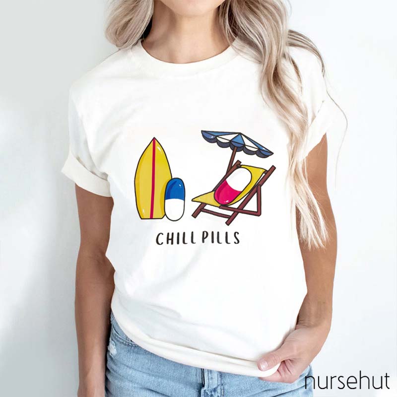 Chill Pills Nurse T-Shirt