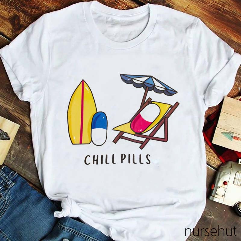 Chill Pills Nurse T-Shirt