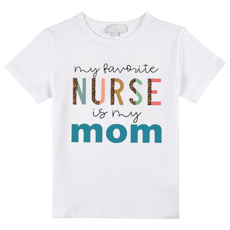 My Favourite Nurse Is My Mom Nurse Kids T-Shirt