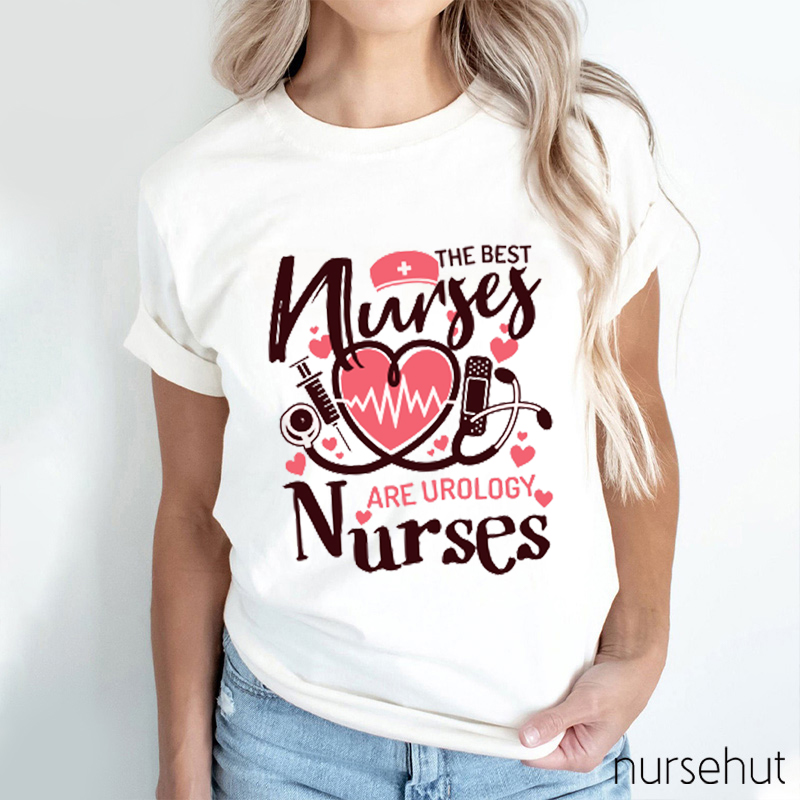 The Best Nurse Are Urology Nurses Nurse T-Shirt