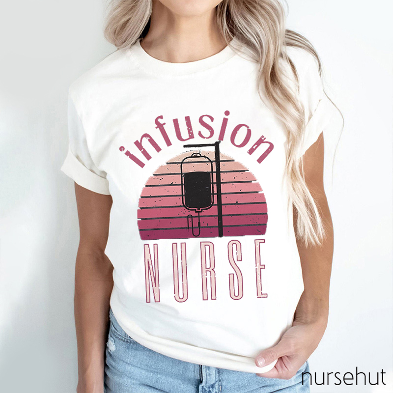 Infusion Nurse T-Shirt