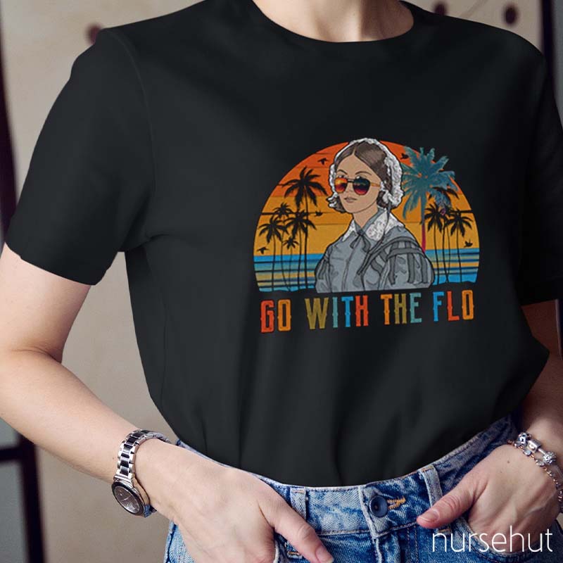 Go With The Flo Nurse T-Shirt