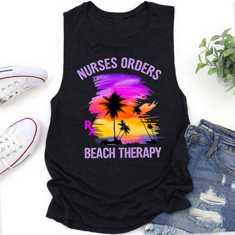 Nurses Orders Beach Therapy Nurse Tank Top