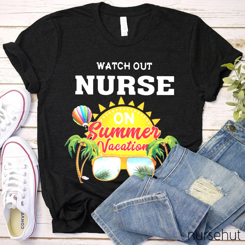 Watch Out Nurse T-Shirt