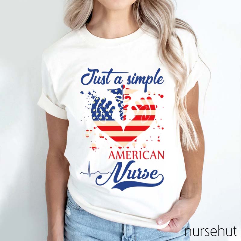 Just A Simple American Nurse T-Shirt