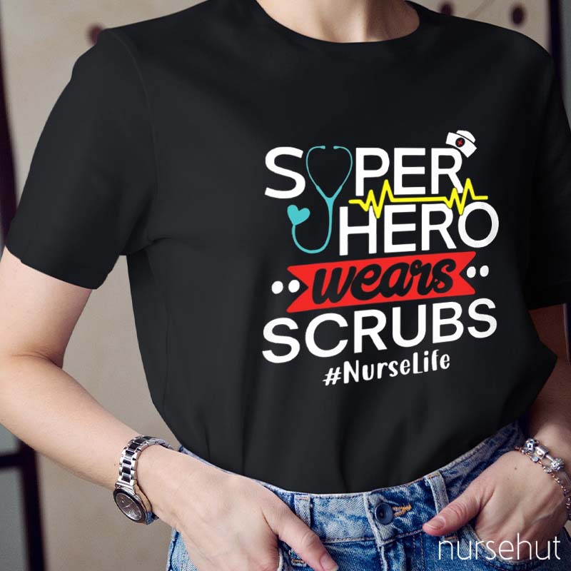 Super Hero Wears Scrubs Nurse T-Shirt
