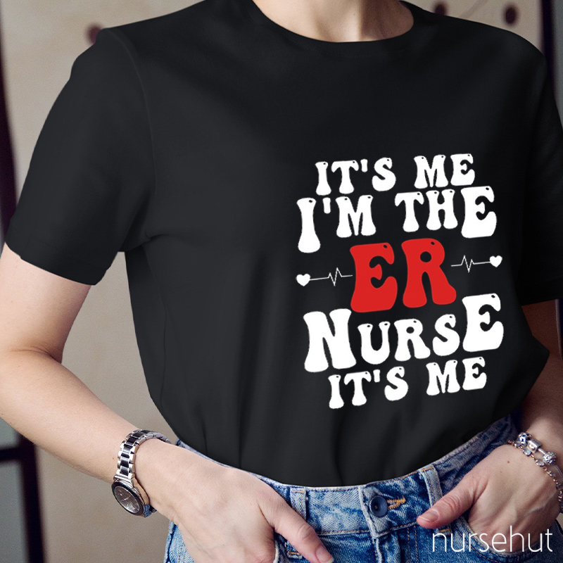 Personalized Department It's Me I'm The ER Nurse T-Shirt