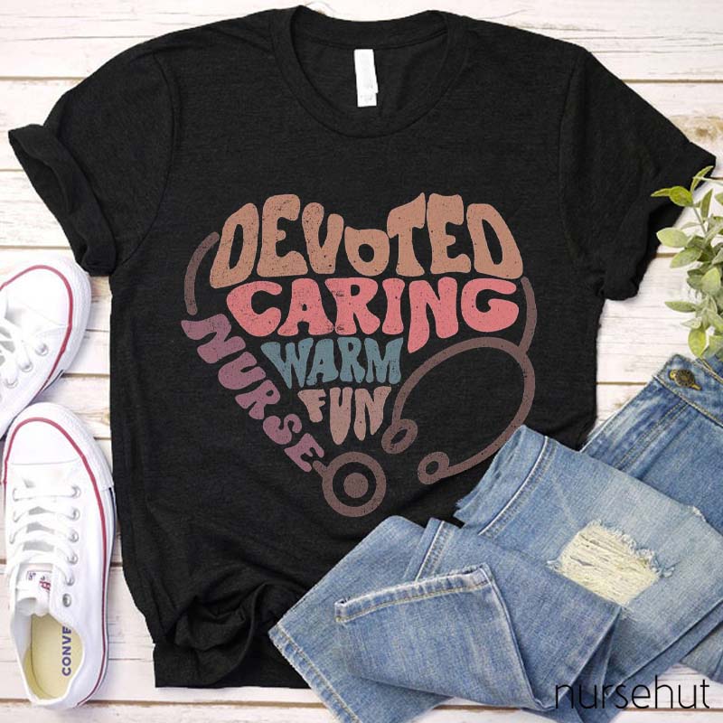 Devoted Caring Warm Fun Nurse T-Shirt