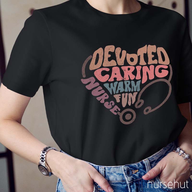 Devoted Caring Warm Fun Nurse T-Shirt