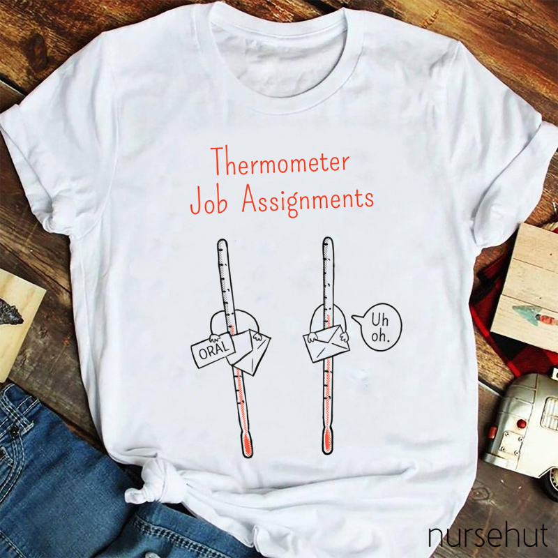 Thermometer Jog Assignments Funny Nurse T-Shirt