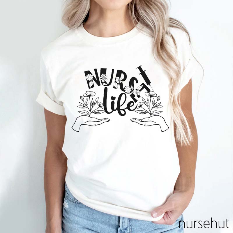 Holding Flowers And Nurse Life Nurse T-Shirt