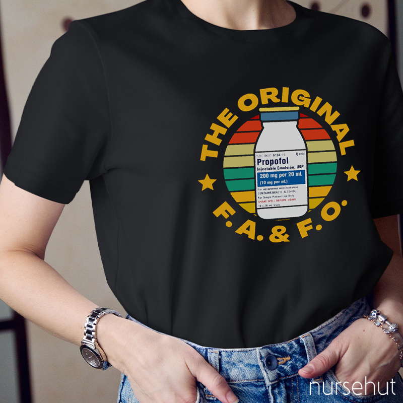 The Original FA&FO Propofol Nurse T-Shirt