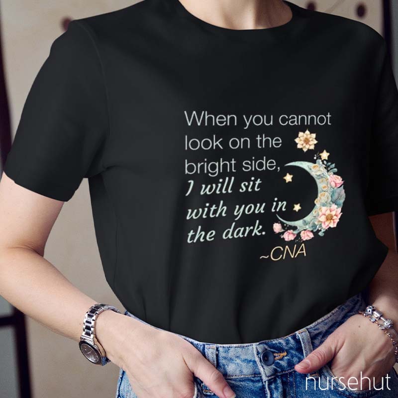 I Will Sit With You In The Dark Nurse T-Shirt