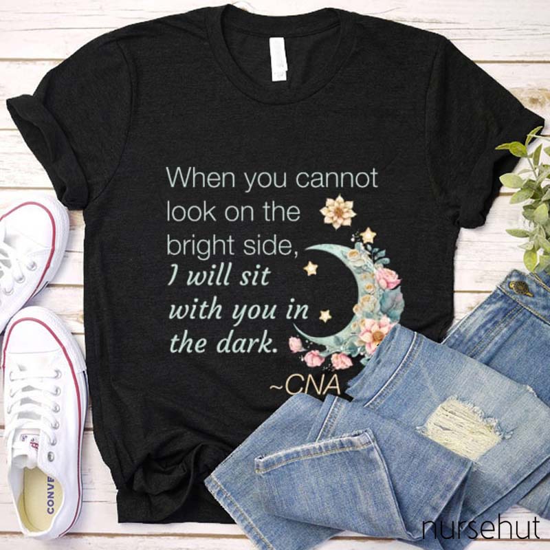 I Will Sit With You In The Dark Nurse T-Shirt