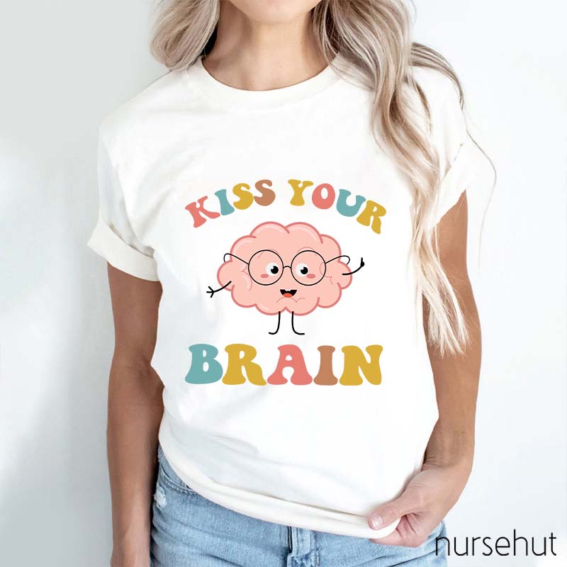 Kiss Your Brain Cartoon T-Shirt Nurse T-Shirt