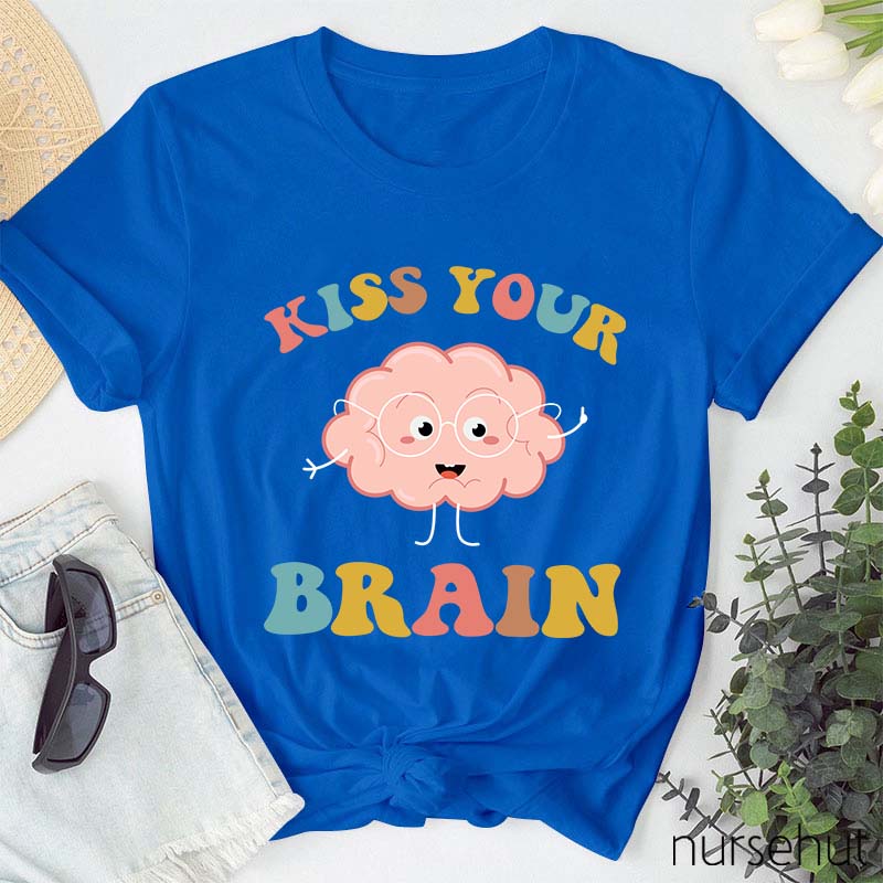 Kiss Your Brain Cartoon T-Shirt Nurse T-Shirt