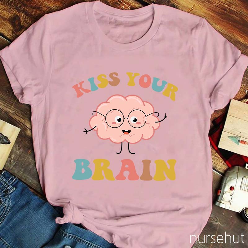 Kiss Your Brain Cartoon T-Shirt Nurse T-Shirt