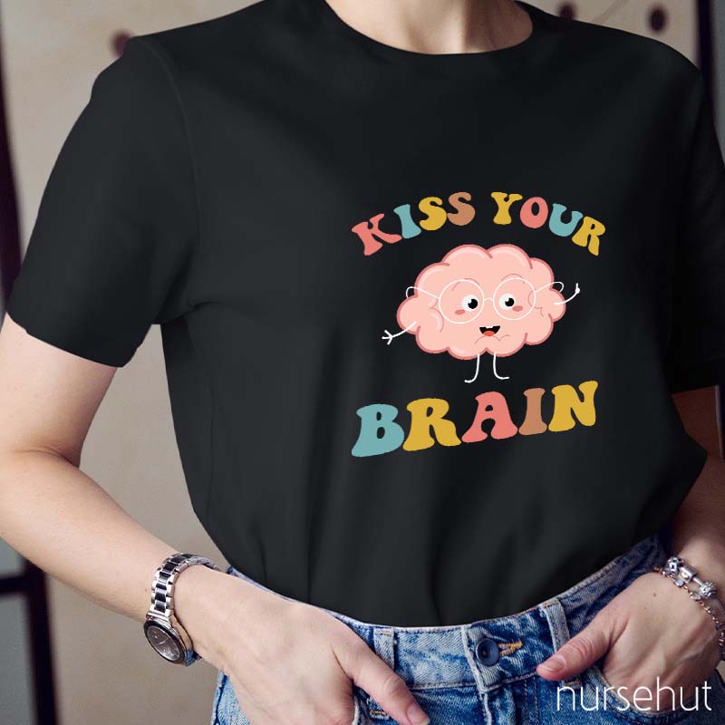 Kiss Your Brain Cartoon T-Shirt Nurse T-Shirt