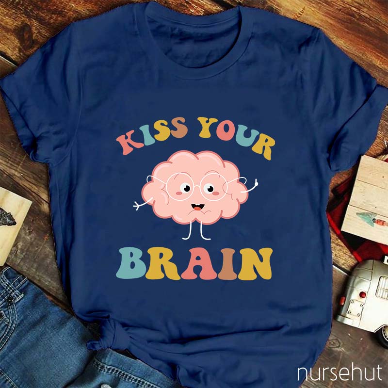 Kiss Your Brain Cartoon T-Shirt Nurse T-Shirt