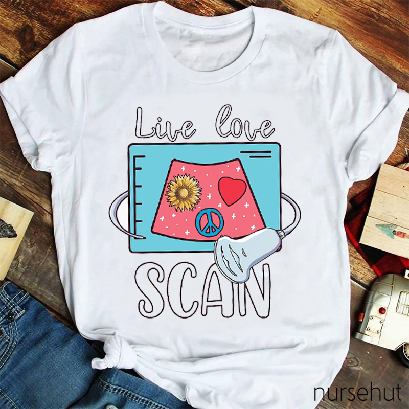 Live Love Scan Nurse T-Shirt
