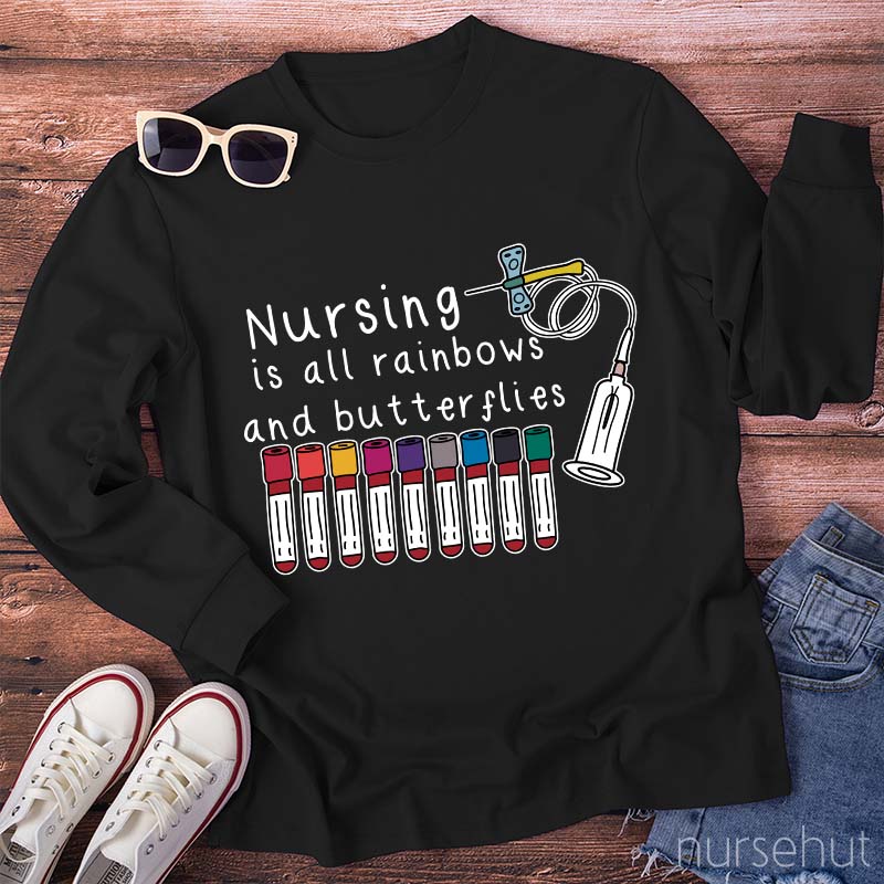 Nursing Is All Rainbows And Butterflies Nurse Long Sleeve T-Shirt