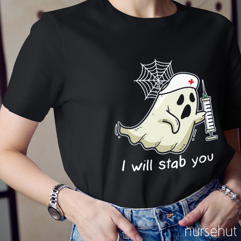 I Will Stab You Nurse T-Shirt