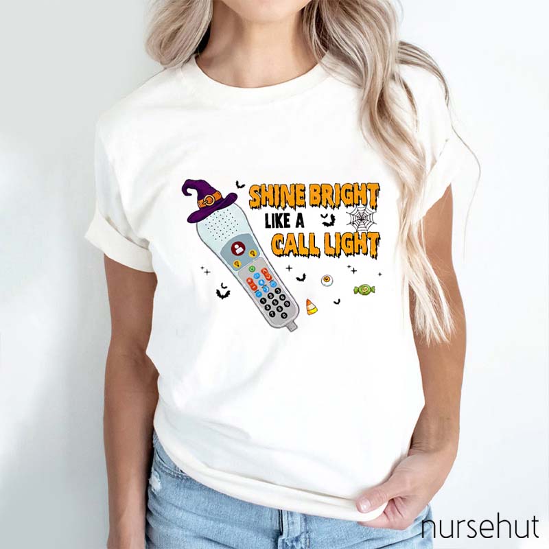 Shine Bright Like A Call Light Nurse T-Shirt