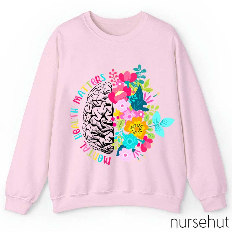 Mental Health Matters Nurse Sweatshirt