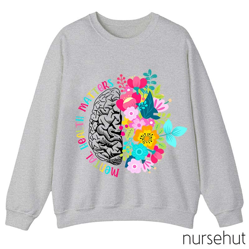 Mental Health Matters Nurse Sweatshirt